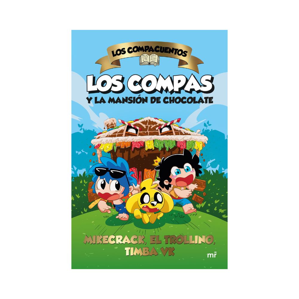 LOS COMPACUENTOS. LOS COMPAS Y LA MANSIÓN DE CHOCOLATE